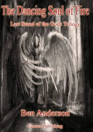 The Dancing Soul of Fire by Ben Anderson