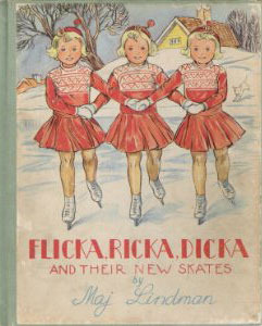 Flicka, Ricka, Dicka & Their New Skates by Maj Lindman