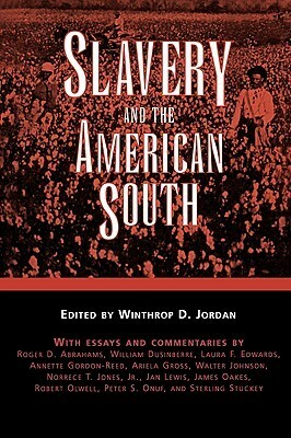 Slavery and the American South by Winthrop D. Jordan