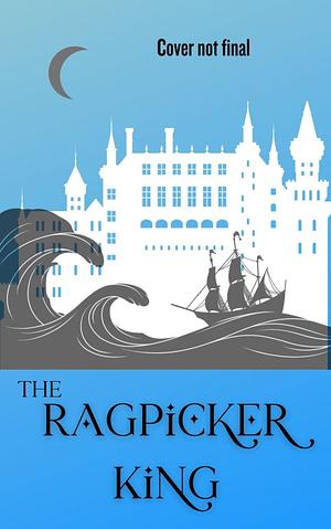 The Ragpicker King by Cassandra Clare