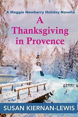 A Thanksgiving in Provence by Susan Kiernan-Lewis
