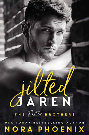 Jilted: Jaren by Nora Phoenix