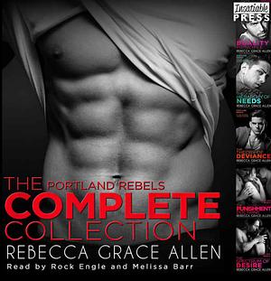 The Portland Rebels: The Complete Collection by Rebecca Grace Allen