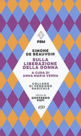 Sulla liberazione della donna by Anna Maria Verna, Simone de Beauvoir