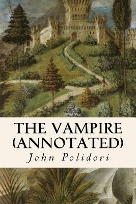 The Vampire (annotated) by John Polidori