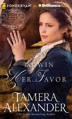 To Win Her Favor by Tamera Alexander