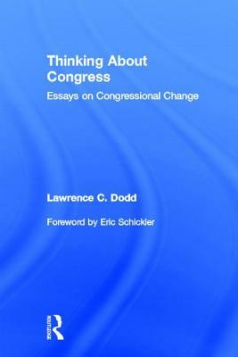 Thinking About Congress: Essays on Congressional Change by Lawrence C. Dodd