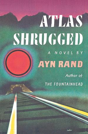 Atlas Shrugged by Ayn Rand