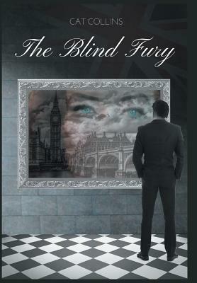 The Blind Fury by Cat Collins