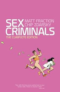 Sex Criminals: Complete Edition by Chip Zdarsky, Matt Fraction, Matt Fraction