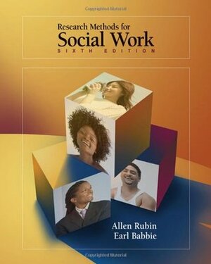 Research Methods for Social Work by Earl R. Babbie, Allen Rubin