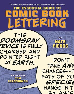 The Essential Guide to Comic Book Lettering by Nate Piekos, Tom Orzechowski