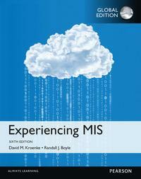 Experiencing MIS by Randall J. Boyle, David M. Kroenke