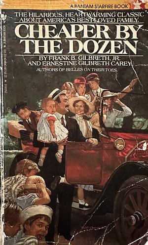 Cheaper by the Dozen by Ernestine Gilbreth Carey, Frank B. Gilbreth Jr.