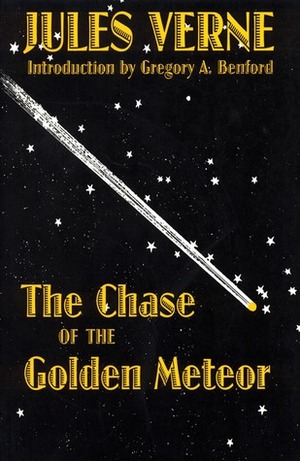 The Chase of the Golden Meteor by Gregory Benford, Jules Verne