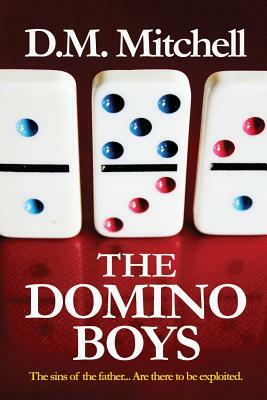 The Domino Boys by D. M. Mitchell