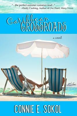 Caribbean Crossroads by Connie E. Sokol