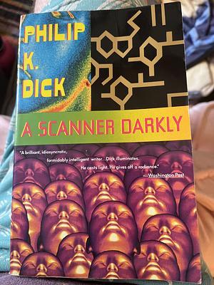 A Scanner Darkly by Philip K. Dick