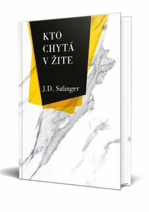 Kto chytá v žite by J.D. Salinger