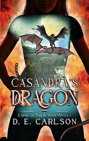 Casandra's Dragon by D.E. Carlson