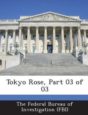 Tokyo Rose, Orphan Of The Pacific by Masayo Duus