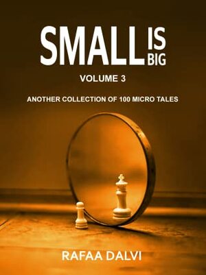 Small is Big - Volume 3 by Rafaa Dalvi