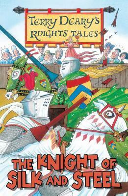 The Knight of Silk and Steel by Helen Flook, Terry Deary