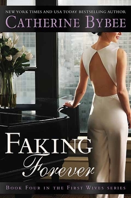 Faking Forever: First Wives by Catherine Bybee