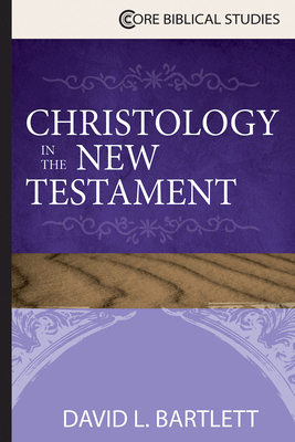 Christology in the New Testament by David L. Bartlett