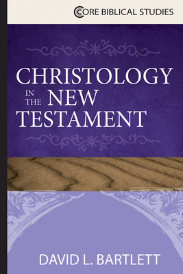 Christology in the New Testament by David L. Bartlett