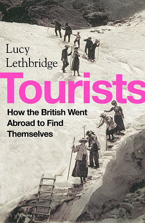 Tourists by Lucy Lethbridge