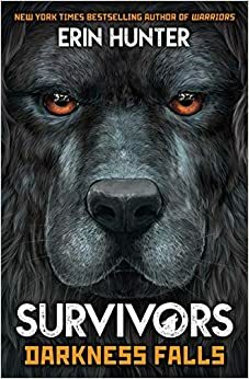 Survivors Book 3: Darkness Falls by Erin Hunter