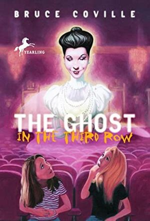 The Ghost in the Third Row by Bruce Coville