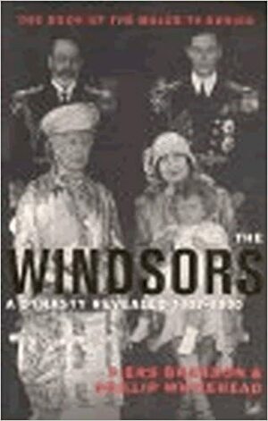 The Windsors: A Dynasty Revealed by Piers Brendon