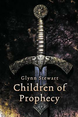 Children of Prophecy by Glynn Stewart