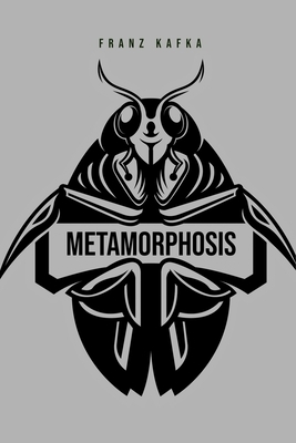 Metamorphosis by Franz Kafka