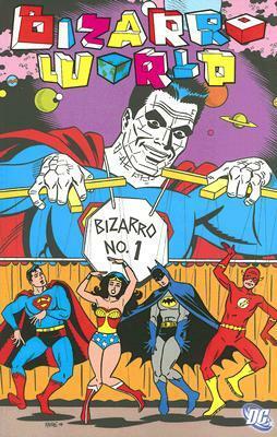 Bizarro World by Eddie Campbell, Gilbert Hernández, Raina Telgemeier, Scott Morse, Bob Fingerman, James Kochalka, Roger Langridge, Brian Ralph, Dave Roman, Harvey Pekar, Danny Hellman, Todd Alcott, Hunt Emerson, Peter Bagge, Derek Kirk Kim, Carol Lay, Tony Millionaire, Kyle Baker, Dylan Horrocks, Andi Watson, Ivan Brunetti, Dave Cooper, Paul Grist, Farel Dalrymple, Leela Corman, Evan Dorkin, Craig Thompson, Ben Dunn, Dean Haspiel, Chris Duffy, Tom Hart, Kurt Wolfgang
