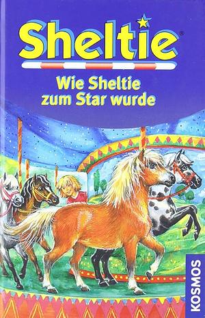 Sheltie : das kleine Pony mit dem großen Herz. Wie Sheltie einen Ausflug machte, Volume 24 by Peter Clover