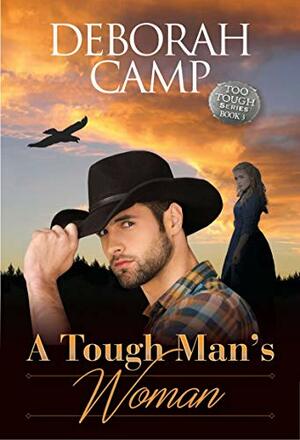A Tough Man's Woman by Deborah Camp