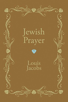Jewish Prayer by Louis Jacobs