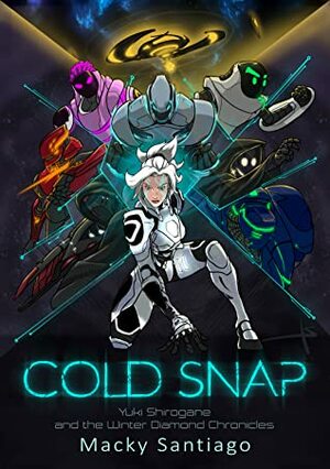 Cold Snap (Yuki Shirogane and the Winter Diamond Chronicles #1) by Macky Santiago, Kahlil Santiago