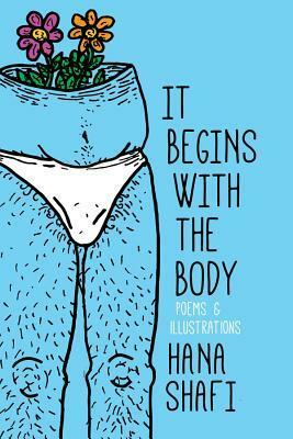 It Begins with the Body by Hana Shafi
