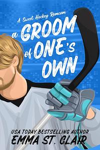 A Groom of One's Own by Emma St. Clair