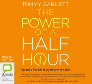 The Power Of a Half Hour by Tommy Barnett