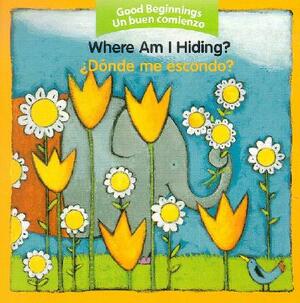 Where Am I Hiding?/Donde Me Escondo? by 