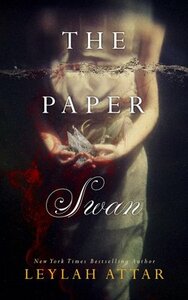 The Paper Swan by Leylah Attar