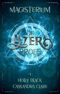 De IJzerproef by Holly Black, Cassandra Clare