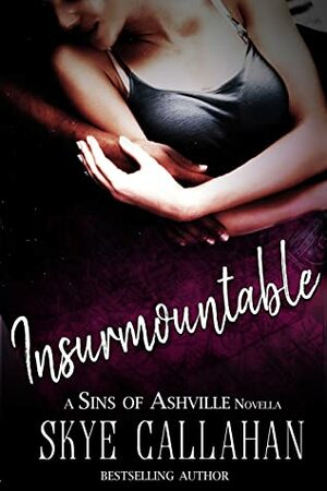 Insurmountable (Irrevocable #2.5) by Skye Callahan