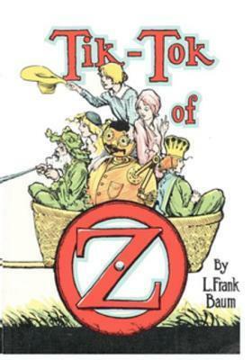 The Illustrated Tik-Tok of Oz by L. Frank Baum