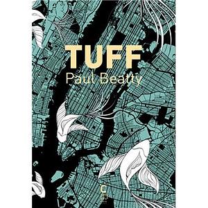 Tuff by Paul Beatty
